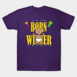 Born To Win T-Shirt